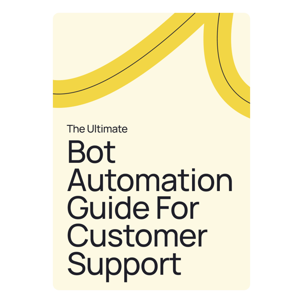 The Ultimate Bot Automation Guide For Customer Service ebook