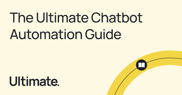 The Ultimate Guide to Customer Service Chatbots